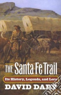 The Santa Fe Trail libro in lingua di Dary David