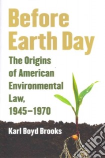 Before Earth Day libro in lingua di Brooks Karl Boyd