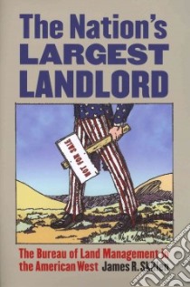 The Nation's Largest Landlord libro in lingua di Skillen James R.