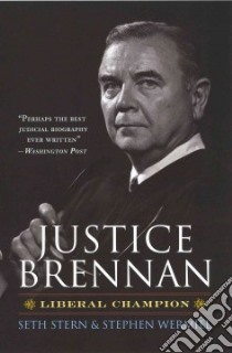 Justice Brennan libro in lingua di Stern Seth, Wermiel Stephen
