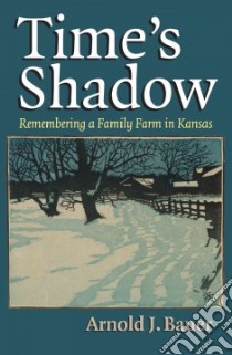 Time's Shadow libro in lingua di Bauer Arnold J.