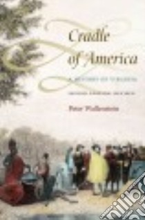 Cradle of America libro in lingua di Wallenstein Peter