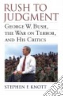 Rush to Judgment libro in lingua di Knott Stephen F.