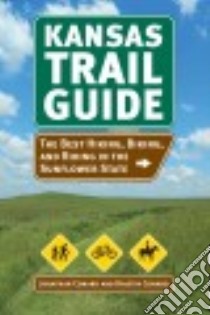 Kansas Trail Guide libro in lingua di Conard Jonathan, Conard Kristin, Penner Marci (FRW)