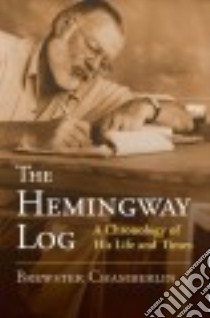 The Hemingway Log libro in lingua di Chamberlin Brewster
