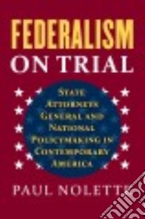 Federalism on Trial libro in lingua di Nolette Paul