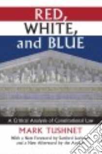 Red, White, and Blue libro in lingua di Tushnet Mark, Levinson Sanford (FRW)