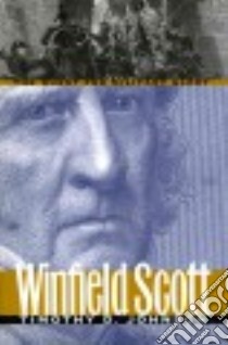 Winfield Scott libro in lingua di Johnson Timothy D.
