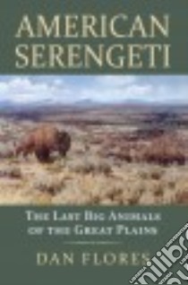 American Serengeti libro in lingua di Flores Dan