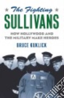 The Fighting Sullivans libro in lingua di Kuklick Bruce