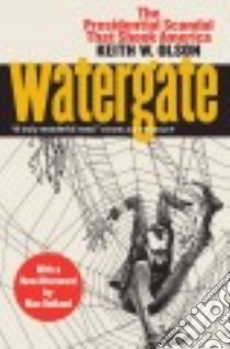 Watergate libro in lingua di Olson Keith W., Holland Max (AFT)