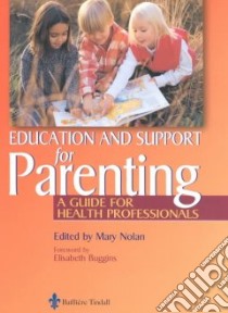 Education for Parenting libro in lingua di Mary L Nolan