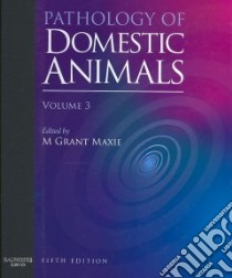 Jubb, Kennedy, and Palmer's Pathology of Domestic Animals libro in lingua di Maxie M. Grant Ph.d. (EDT)