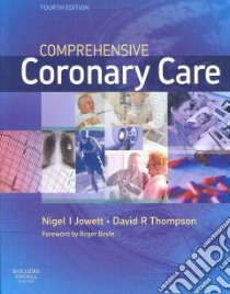 Comprehensive Coronary Care libro in lingua di Nigel Jowett