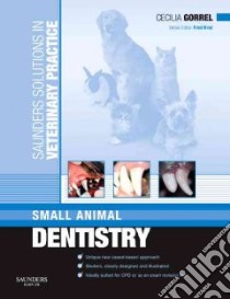 Small Animal Dentistry libro in lingua di Gorrel Cecilia