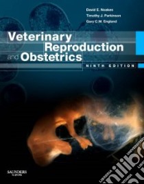 Veterinary Reproduction and Obstetrics libro in lingua di Noakes David E. (EDT), Parkinson Timothy J. Ph.D. (EDT), England Gary C. W. (EDT)