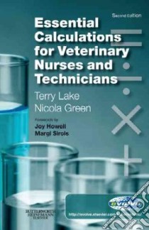 Essential Calculations for Veterinary Nurses and Technicians libro in lingua di Lake Terry, Green Nicola, Howell Joy (FRW), Sirois Margi (FRW)