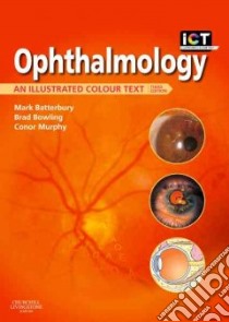 Ophthalmology libro in lingua di Batterbury Mark, Bowling Brad, Murphy Conor