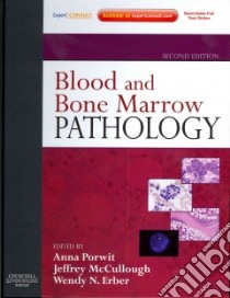 Blood & Bone Marrow Pathology libro in lingua di Anna Porwit
