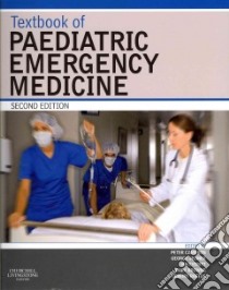 Textbook of Paediatric Emergency Medicine libro in lingua di Cameron Peter (EDT), Jelinek George (EDT), Everitt Ian (EDT), Browne Gary M.D. (EDT), Raftos Jeremy (EDT)