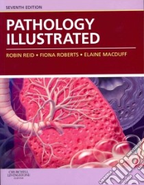 Pathology Illustrated libro in lingua di Robin Reid