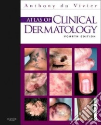 Atlas of Clinical Dermatology libro in lingua di Du Vivier Anthony
