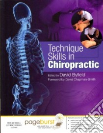 Technique Skills in Chiropractic libro in lingua di Byfield David (EDT), Chapman-Smith David (FRW)