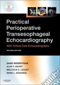 Practical Perioperative Transesophageal Echocardiography libro in lingua di David Sidebotham