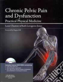 Chronic Pelvic Pain & Dysfunction libro in lingua di Leon Chaitow