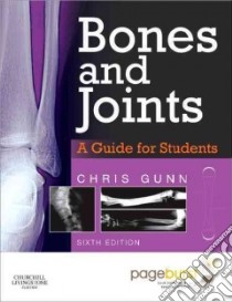 Bones & Joints A Guide For Students libro in lingua di Chris Gunn