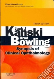 Synopsis of Clinical Ophthalmology libro in lingua di Kanski Jack J. M.D., Bowling Brad