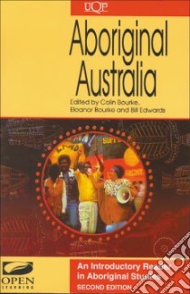 Aboriginal Australia libro in lingua di Bourke Colin (EDT), Bourke Eleanor (EDT), Edwards Bill (EDT)