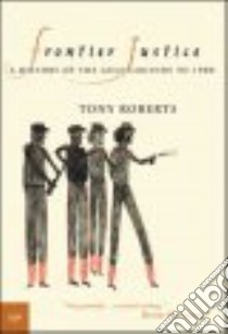 Frontier Justice libro in lingua di Roberts Tony