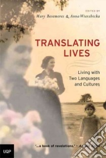Translating Lives libro in lingua di Besemeres Mary (EDT), Wierzbicka Anna (EDT)