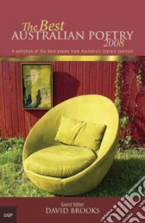 The Best Australian Poetry 2008 libro in lingua di Brooks David (EDT)
