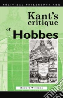 Kant's Critique of Hobbes libro in lingua di Williams Howard