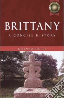 Brittany libro in lingua di Piette Gwenno