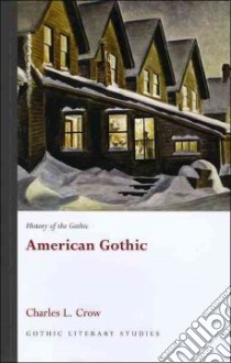 American Gothic libro in lingua di Crow Charles L.