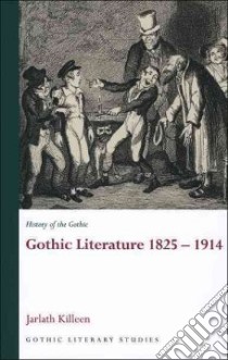 Gothic Literature 1825-1914 libro in lingua di Killeen Jarlath