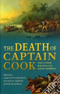 Death of Captain Cook and Other Writings by David Samwell libro in lingua di Nicholas Thomas
