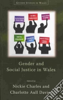 Gender and Social Justice in Wales libro in lingua di Charles Nickie (EDT), Davies Charlotte Aull (EDT)