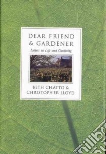Dear Friend and Gardener libro in lingua di Beth  Chatto