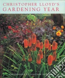 Christopher Lloyd's Gardening Year libro in lingua di Christopher Lloyd