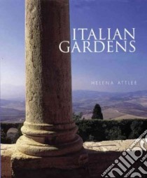 Italian Gardens libro in lingua di Helena Attlee