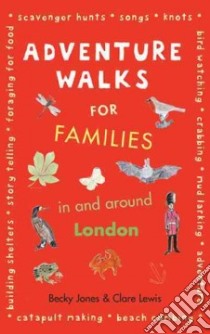 London Adventure Walks for Families libro in lingua di Becky Jones