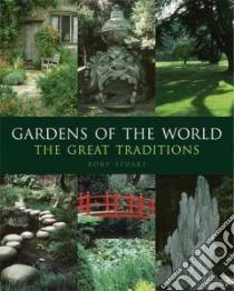 Gardens of the World libro in lingua di Stuart Rory