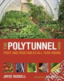 The Polytunnel Book libro in lingua di Russell Joyce, Russell Ben (PHT)