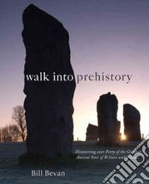 Walk into Prehistory libro in lingua di Bevan Bill