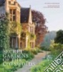 Secret Gardens of the Cotswolds libro in lingua di Summerley Victoria, Rittson-Thomas Hugo (PHT)
