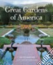 Great Gardens of America libro in lingua di Richardson Tim, Jones Andrea (PHT)